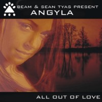Purchase Beam & Sean Tyas Pres. Angyla - All Out of Love