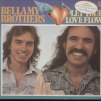 Purchase The Bellamy Brothers - Let Your Love Flow