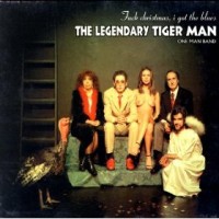 Purchase The Legendary Tiger Man - Fuck Christmas, I Got The Blues