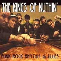 Purchase The Kings Of Nuthin' - Punk Rock Rythm & Blues