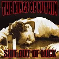 Purchase The Kings Of Nuthin - Shit Out Of Luck