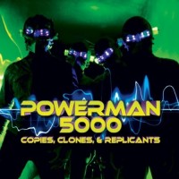 Purchase Powerman 5000 - Copies, Clones & Replicants