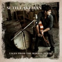 Purchase Seth Lakeman - Tales From The Barrel House