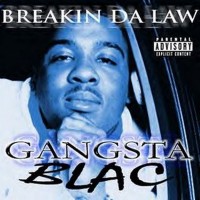 Purchase Gangsta Blac - Breakin Da Law