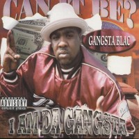 Purchase Gangsta Blac - I Am Da Gangsta
