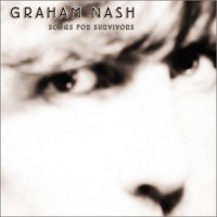 Purchase Graham Nash - Songs For Survivors