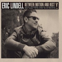 Purchase Eric Lindell - Between Motion And Rest