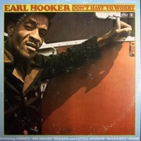 Purchase Earl Hooker - Don't Have To Worry