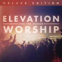 Purchase Elevation Worship - For The Honor (Deluxe Edition) CD1
