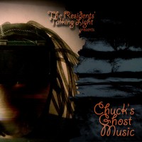 Purchase The Residents - Chuck's Ghost Music (A Talking Light Presents Project)