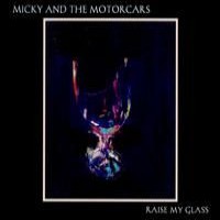 Purchase Micky & The Motorcars - Raise My Glass
