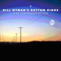 Buy Bill Wyman's Rhythm Kings - Live Communication Mp3 Download