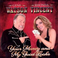 Purchase Gene Watson & Rhonda Vincent - Your Money And My Good Looks