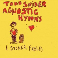 Purchase Todd Snider - Agnostic Hymns & Stoner Fables