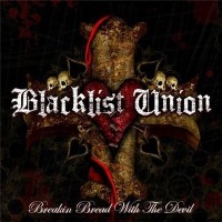 Purchase Blacklist Union - Breakin Bread With The Devil