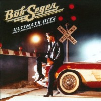 Purchase Bob Seger - Ultimate Hits: Rock And Roll Never Forgets CD1