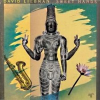 Purchase David Liebman - Sweet Hands