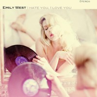Purchase Emily West - I Hate You I Love You (EP)
