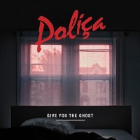 Purchase Polica - Give You The Ghost