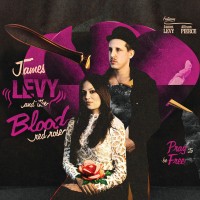 Purchase James Levy And The Blood Red Rose - Pray To Be Free (Deluxe Edition)