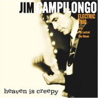 Purchase Jim Campilongo - Heaven Is Creepy