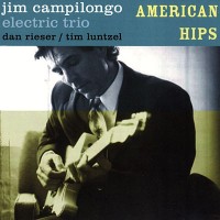 Purchase Jim Campilongo Electric Trio - American Hips