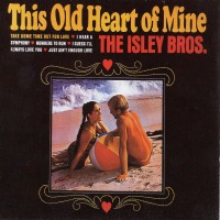 Purchase The Isley Brothers - This Old Heart Of Mine