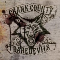 Purchase Crank County Daredevils - Crank County Daredevils
