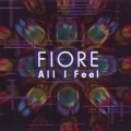 Buy Fiore - All I Feel Mp3 Download