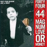 Purchase 44 Magnum - Love Or Money