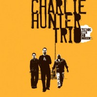 Purchase Charlie Hunter Trio - Friends Seen And Unseen