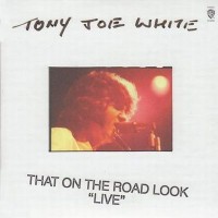 Purchase Tony Joe White - That On The Road Look Live