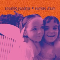 Purchase The Smashing Pumpkins - Siamese Dream (Deluxe Edition) CD1