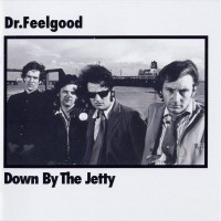 Purchase Dr. Feelgood - Down By The Jetty (Collectors Edition) CD1