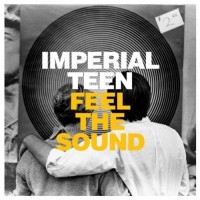 Purchase Imperial Teen - Feel The Sound