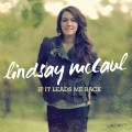 Buy Lindsay McCaul - If It Leads Me Back Mp3 Download