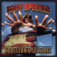 Purchase Tony Spinner - Crosstown Sessions