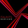 Buy Faunts - Remixed Mp3 Download