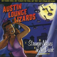 Purchase Austin Lounge Lizards - Strange Noises In The Dark