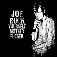Purchase Joe Buck Yourself - Joe Buck Yourself Motherfucker