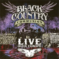 Purchase Black Country Communion - Live Over Europe CD1