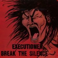 Purchase Executioner - Break The Silence