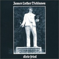Purchase Jim Dickinson - Dixie Fried