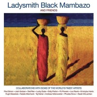 Purchase Ladysmith Black Mambazo - Ladysmith Black Mambazo & Friends CD1