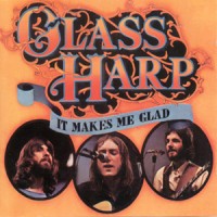 Purchase Glass Harp - It Makes Me Glad (Remastered)