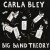 Buy Carla Bley - Big Band Theory Mp3 Download