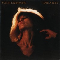 Purchase Carla Bley - Fleur Carnivore
