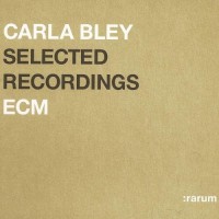 Purchase Carla Bley - Selected Recordings