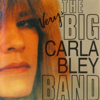 Purchase Carla Bley - The Very Big Carla Bley Band