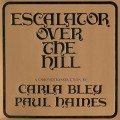 Buy Carla Bley & Paul Haines - Escalator Over The Hill CD1 Mp3 Download